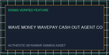 555mix Wave Money ဆိုင်များတွင် ငွေသားထုတ်